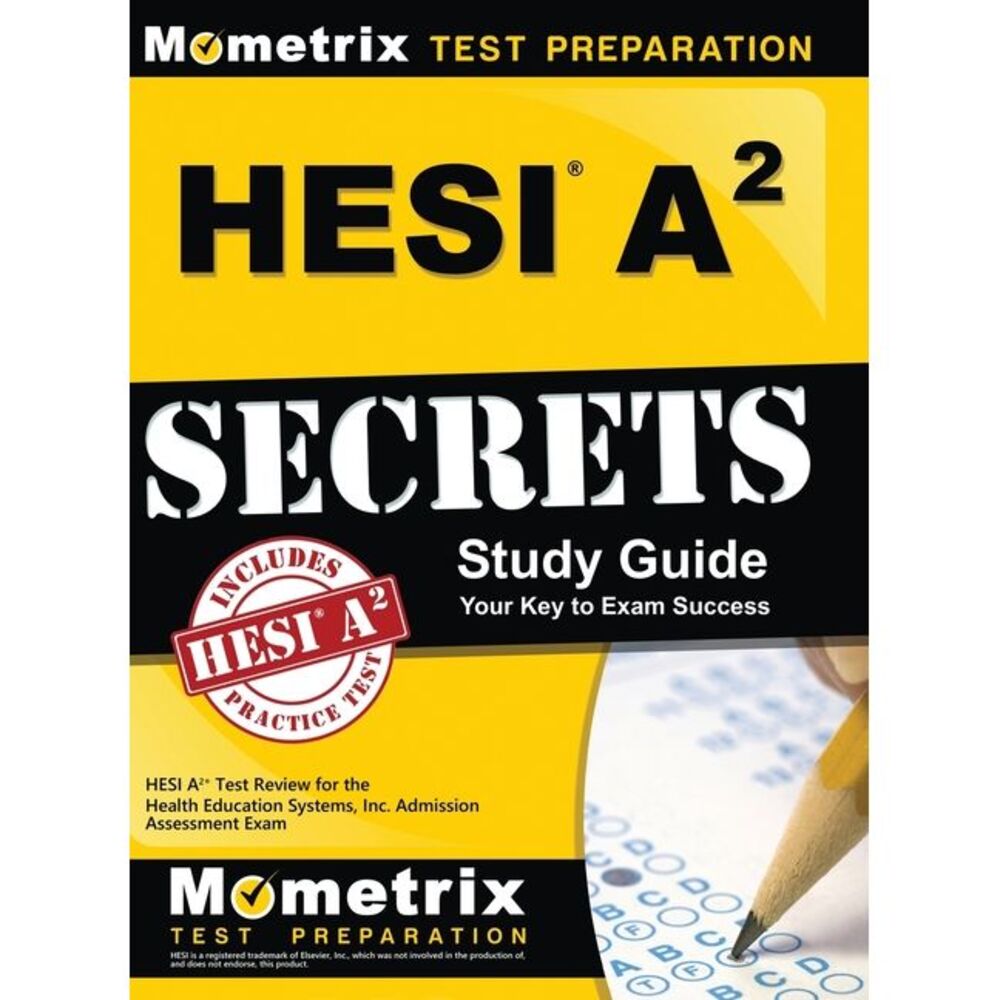 Hesi A2 Secrets Study Guide: Hesi A2 Test Review for the Health Education System